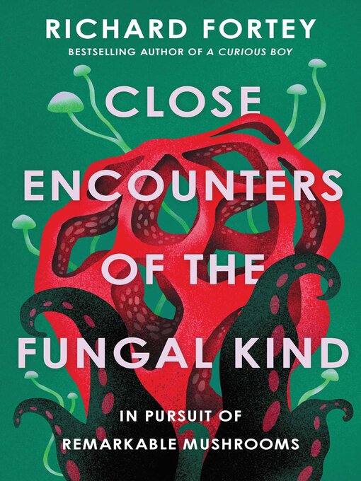 Cover image for Close Encounters of the Fungal Kind